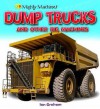 Dump Trucks And Other Big Machines (Mighty Machines) - Ian Graham