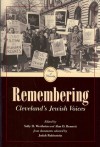 Remembering: Cleveland's Jewish Voices - Alan Bennett, John J. Grabowski, Sally H. Wertheim