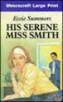 His Serene Miss Smith - Essie Summers