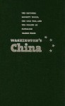 Washington's China: The National Security World, the Cold War, and the Origins of Globalism - James Peck