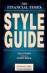 The Financial Times Style Guide (Financial Times Guides) - Colin Inman