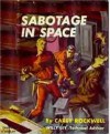 Sabotage in Space - Carey Rockwell