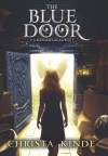 The Blue Door (Threshold Series) - Christa Kinde