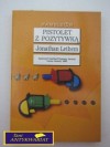 Pistolet z pozytywką - Jonathan Lethem