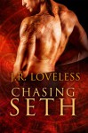 Chasing Seth - J.R. Loveless