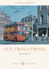 Old Trolleybuses - David Kaye