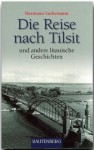 Die Reise Nach Tilsit Und Andere Litauische Geschichten - Hermann Sudermann