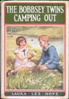 The Bobbsey Twins Camping Out (Bobbsey Twins) - Laura Lee Hope