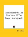 The Nature of the Tradition of the Gospel Autographs - G.R.S. Mead