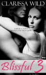 Blissful volume 3 (New Adult Romance) - Clarissa Wild