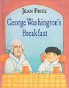 George Washington's Breakfast - Jean Fritz