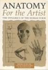 Anatomy for the Artist: The Dynamics of the Human Form - Tom Flint, Peter Stanyer