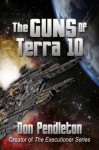 The Guns of Terra 10 - Don Pendleton