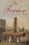 The Terror: The Shadow of the Guillotine: France 1792--1794 - Graeme Fife