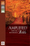 Amplified Topical Reference Bible-AM - Anonymous
