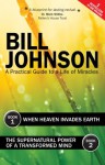 Supernatural Power of a Transformed Mind & When Heaven Invades Earth - Bill Johnson