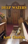 Deep Waters: A Callie Anson Mystery - Kate Charles