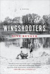 Wingshooters - Nina Revoyr