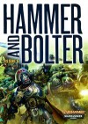 Hammer and Bolter: Issue 5 - Christian Dunn, Ben Counter, Sarah Cawkwell, Chris Wraight, C.L. Werner, Rob Sanders