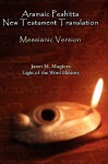 Aramaic Peshitta New Testament Translation - Messianic Version - Janet M Magiera