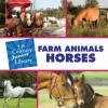 Farm Animals: Horses - Cecilia Minden