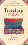 Traveling Solo: Advice and Ideas for More Than 250 Great Vacations - Eleanor Berman