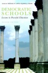 Democratic Schools: Lessons in Powerful Education - Michael W. Apple, James A. Beane