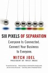 Six Pixels of Separation: Everyone Is Connected. Connect Your Business to Everyone. (Audio) - Mitch Joel