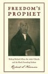 Freedom's Prophet - Richard Newman