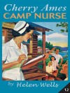 Cherry Ames, Camp Nurse - Helen Wells