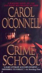 Crime School - Carol O'Connell