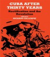 Cuba After Thirty Years: Rectification and the Revolution - Richard Gillespie