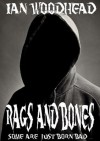 Rags and Bones - Ian Woodhead