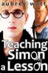 Teaching Simon a Lesson - Aubrey Watt