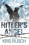 Hitler's Angel - Kris Rusch