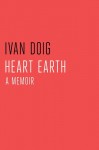 Heart Earth - Ivan Doig