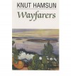 Wayfarers - Knut Hamsun, James McFarlane