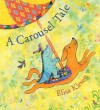 A Carousel Tale - Elisa Kleven