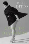 Coal to Diamonds: A Memoir - Beth Ditto, Michelle Tea