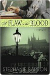 A Flaw in the Blood - Stephanie Barron