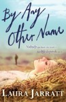 By Any Other Name - Laura Jarratt