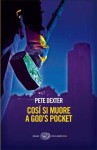 Così si muore a God's Pocket - Pete Dexter, Tommaso Pincio