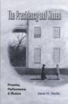 The Presidency and Women: Promise, Performance, and Illusion - Janet M. Martin