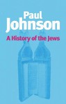 A History of the Jews - Paul Johnson