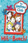 Hit the Beach! (The Sleepover Club) - Harriet Castor