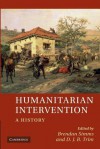 Humanitarian Intervention: A History - Brendan Simms, D.J.B. Trim