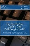 The Step-by-Step Guide to Self-Publishing for Profit! - Christy Pinheiro, Nick Russel