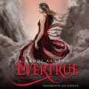 Evertrue: An Everneath Novel (Audio) - Brodi Ashton