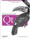 Programming with Qt: Writing Portable GUI Applications on Unix and WIN32 - Matthias Kalle Dalheimer