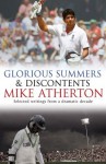 Glorious Summers and Discontents: Looking back on the ups and downs from a dramatic decade - Mike Atherton
